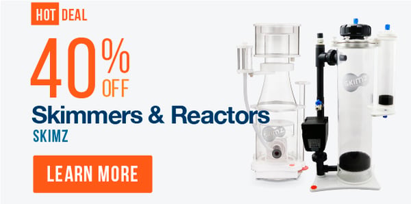 HOT DEAL: Skimz 40% off Skimmers & Reactors. Learn More